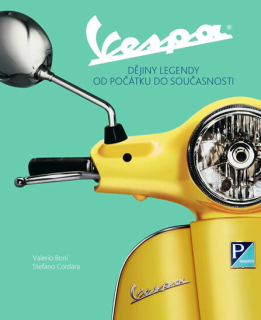 VESPA. DĚJINY LEGENDY OD POČÁTKU DO SOUČASNOSTI